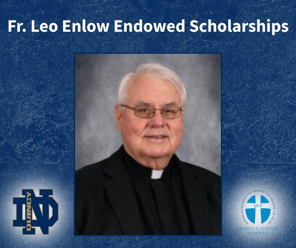 Fr. Leo Enlow Endowed Scholarships (1) Fr. Leo Enlow Endowed Scholarships (1)